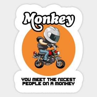 you meet the nicest people on a monkey Sticker